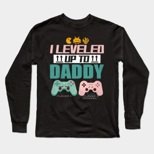 I Leveled Up To Daddy 2024 Soon To Be Dad Fathers Day Long Sleeve T-Shirt